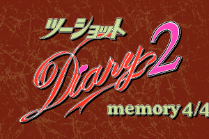2 Shot Diary 2: Memory 4/4 0