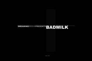 Bad Milk 0