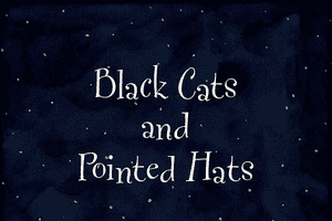 Black Cats and Pointed Hats 0