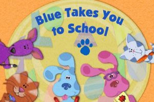 Blue's Clues: Blue Takes You to School 0