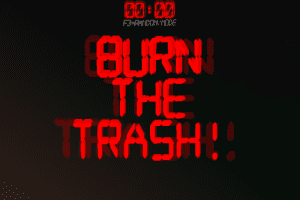 Burn the Trash! 2