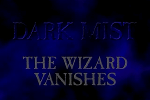 Dark Mist: The Wizard Vanishes 1