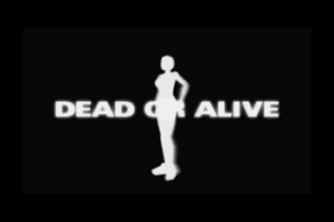 Dead or Alive 0