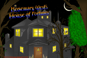 Rosemary West's House of Fortunes 0