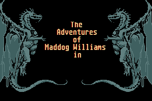 The Adventures of Maddog Williams in the Dungeons of Duridian 0