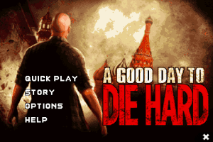 A Good Day to Die Hard 0