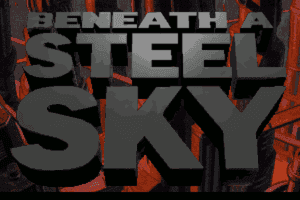 Beneath a Steel Sky 0