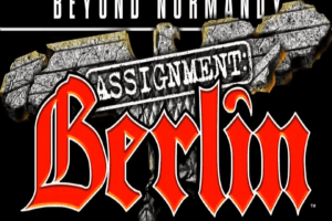 Beyond Normandy: Assignment: Berlin 1