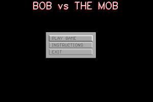 Bob vs the Mob 0