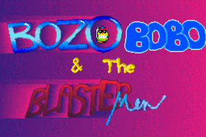 Bozo Bobo & The Blastermen 1