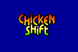 Chicken Shift 0