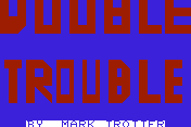 Double Trouble 0