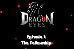 Dragon Eyes Episode 1: The Fellowship 0