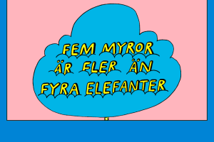 Fem myror &auml;r fler &auml;n fyra elefanter 1
