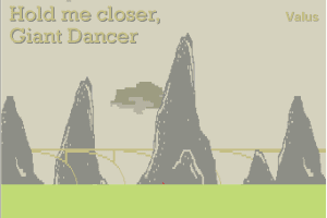 Hold me closer, Giant Dancer 0