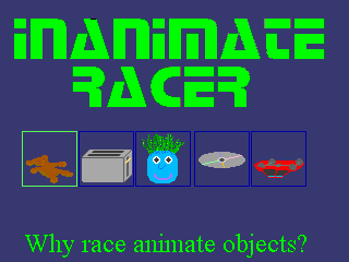 Inanimate Racer 0