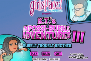K.T.'s Impossi-Bubble Adventures 3: Bubble Trouble Brother 0