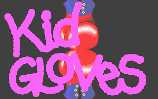 Kid Gloves 0