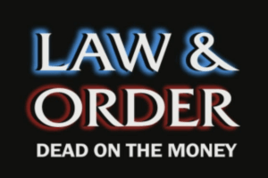 Law & Order: Dead on the Money 0