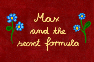 Max and the Secret Formula 2