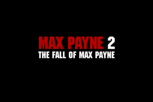 Max Payne 2: The Fall of Max Payne 0