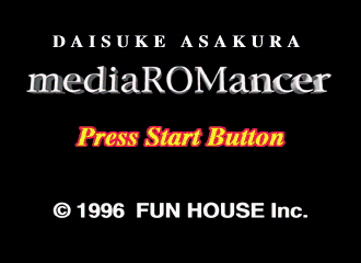 mediaROMancer: Daisuke Asakura abandonware