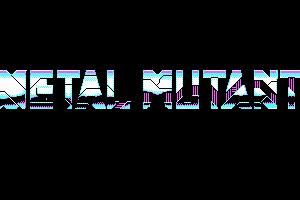 Metal Mutant 0
