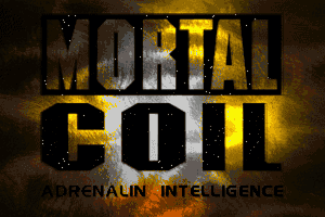 Mortal Coil: Adrenalin Intelligence 0