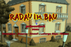 Radau im Bau 0
