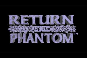 Return of the Phantom 0