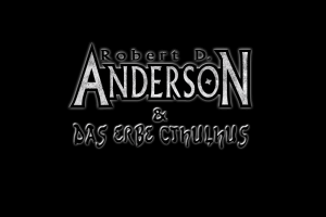 Robert D. Anderson & the Legacy of Cthulhu 2
