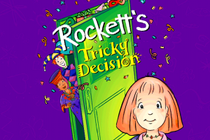Rockett's Tricky Decision 0