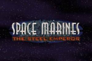 Space Marines: Der st&auml;hlerne Kaiser 0