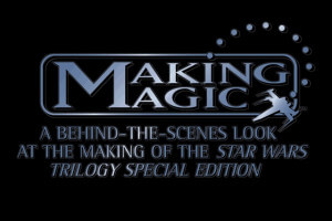 Star Wars: Making Magic 0