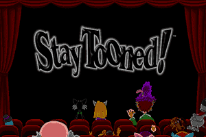 Stay Tooned! 0