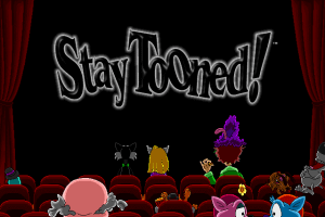 Stay Tooned! 0