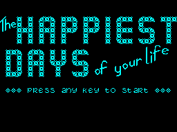The Happiest Days of Your Life 1