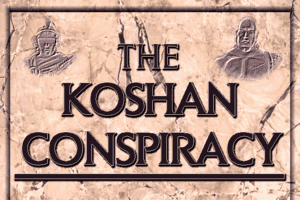 The Koshan Conspiracy 2