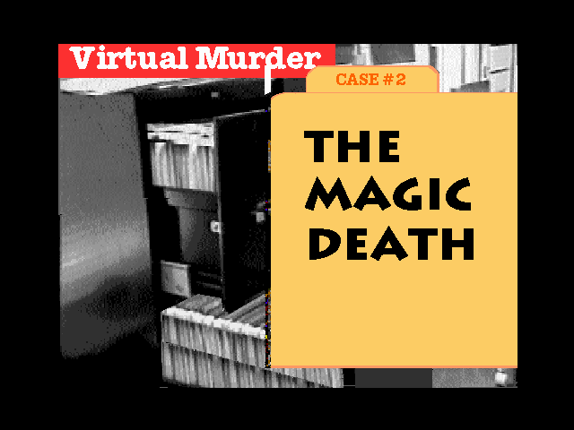 The Magic Death: Virtual Murder 2 0