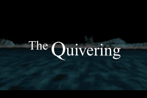 The Quivering 0