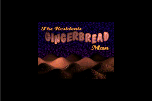 The Residents' Gingerbread Man 0