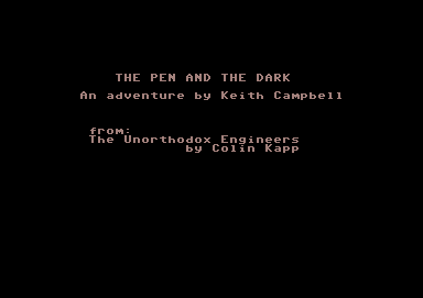 The Unorthodox Engineers: The Pen and the Dark 1