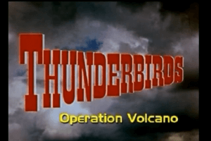 Thunderbirds: Operation Volcano 0