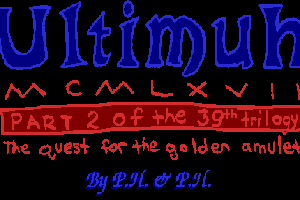 Ultimuh MCMLXVII: Part 2 of the 39th Trilogy - The Quest for the Golden Amulet 1